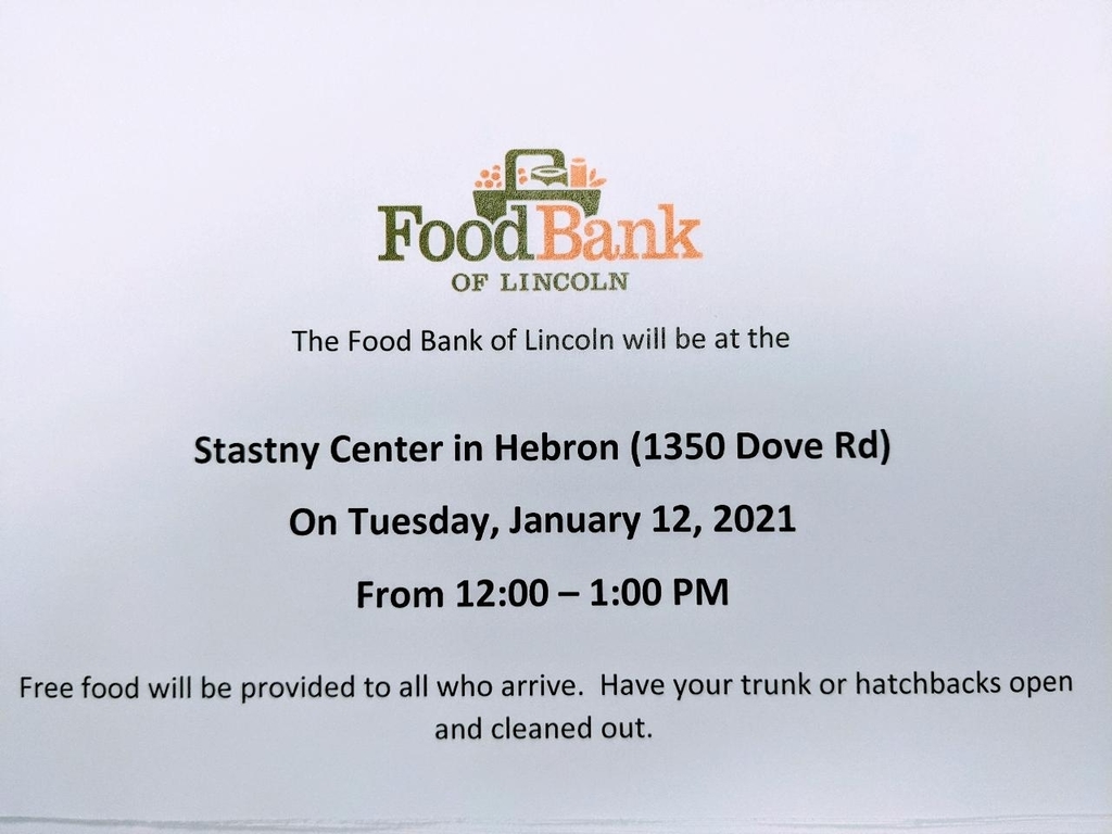 Food bank of Lincoln will be at the Stastny Center in Hebron Tuesday, January 12, from 12 to 1.  Free food for all who arrive.  Have your trunk or hatchbacks open and cleaned out. 